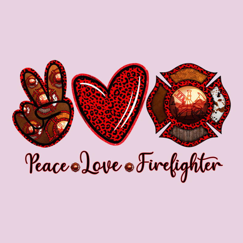 Peace Love Firefighter Ladies Tee by RanaPortraitStore | Teevron