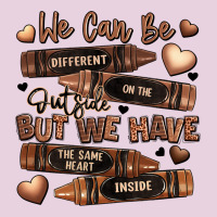 We Can Be Different On The Outside But We Have The Ladies Tee | Teevron