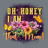 Oh Honey I Am That Mom Heavyweight Sweatshirt | Teevron