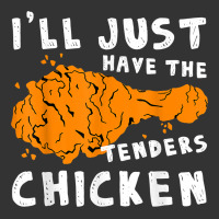 i'll just have the tenders chicken fried chicken t shirt | Teevron