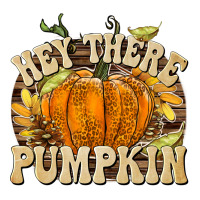 Hey There Pumpkin | Teevron