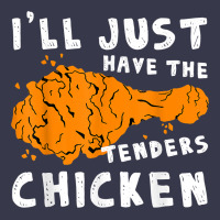 I'll Just Have The Tenders Chicken Fried Chicken T Shirt Long Sleeve Tee | Teevron