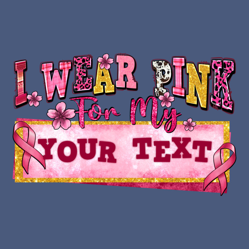 I Wear Pink For My Custom Vintage Hoodie by texasbilliewilder | Teevron