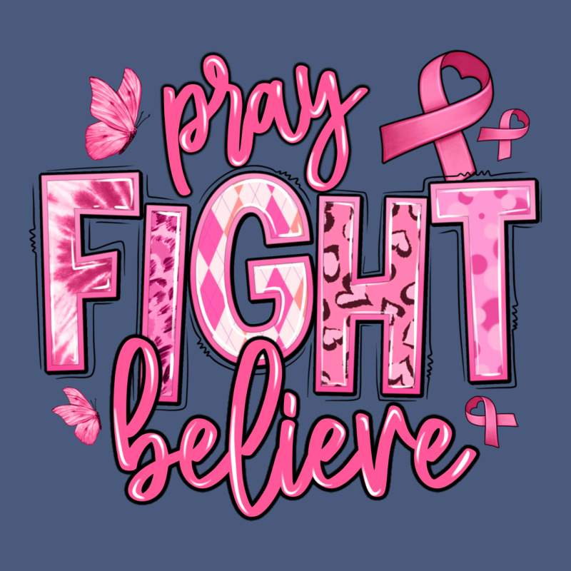 Pray Fight Believe Breast Cancer Vintage Hoodie by texasbilliewilder | Teevron