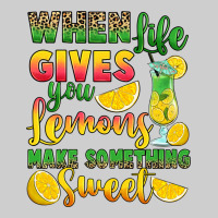 When Life Gives You Lemons Make Something Premium Tee | Teevron