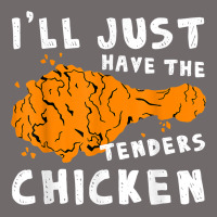 I'll Just Have The Tenders Chicken Fried Chicken T Shirt Urban Hoodie | Teevron