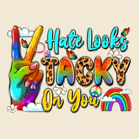 Hate Looks Tacky On You Premium Tee | Teevron