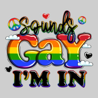 Sounds Gay I'm In Premium Tee | Teevron