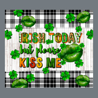 Irish Today But Please Kiss Me St. Patricks Day Heavyweight Sweatshirt | Teevron