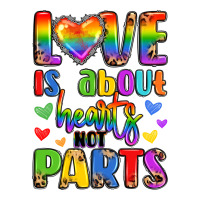 Love Is About Hearts Not Parts Premium Tee | Teevron
