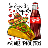 tu eres la coquita pa mis taquitos | Teevron