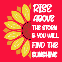 Rise Above The Storm You Will F And The Sunshine Classic Tee | Teevron