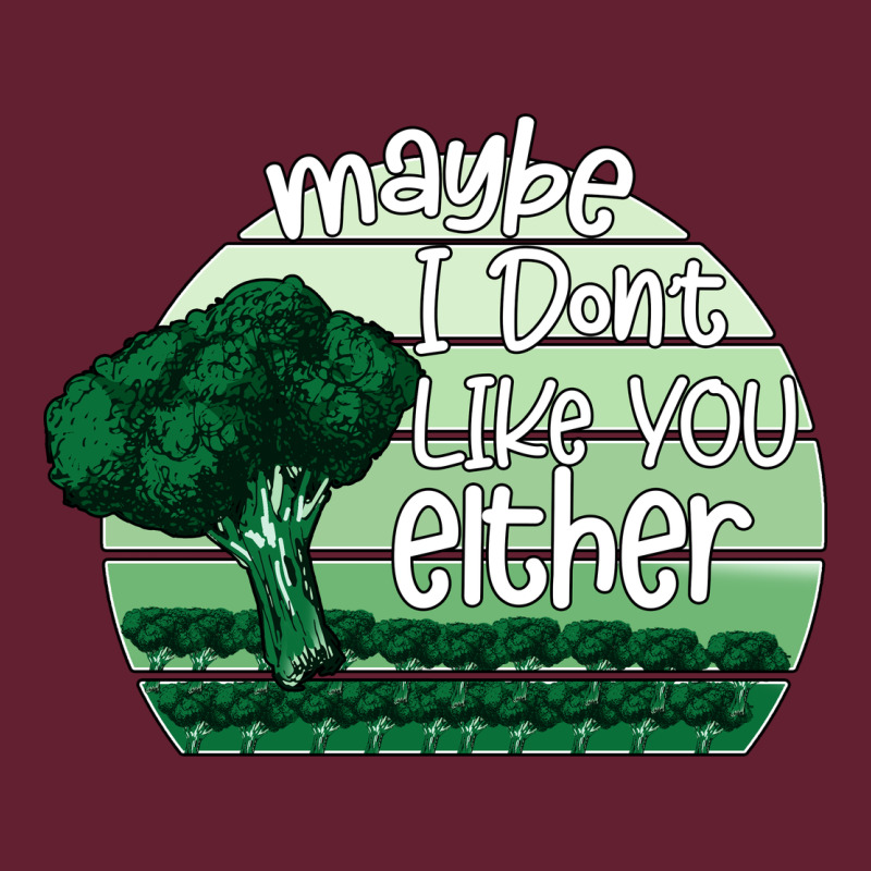 Maybe I Don't Like You Either Classic Tee by Bettercallsaul | Teevron