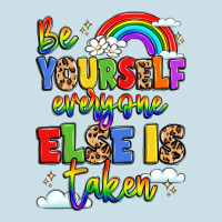 Be Yourself Everyone Else In Taken Ladies Tee | Teevron