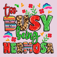 Too Busy Being Hermosa Ladies Tee | Teevron