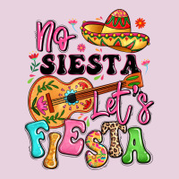 No Siesta Let's Fiesta Ladies Tee | Teevron