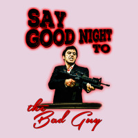 Say Good Night To The Bad Guy Classic Tee | Teevron