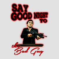 Say Good Night To The Bad Guy Premium Hoodie | Teevron