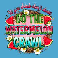 If You Drink Don't Drive Do The Watermelon Crawl Premium Hoodie | Teevron