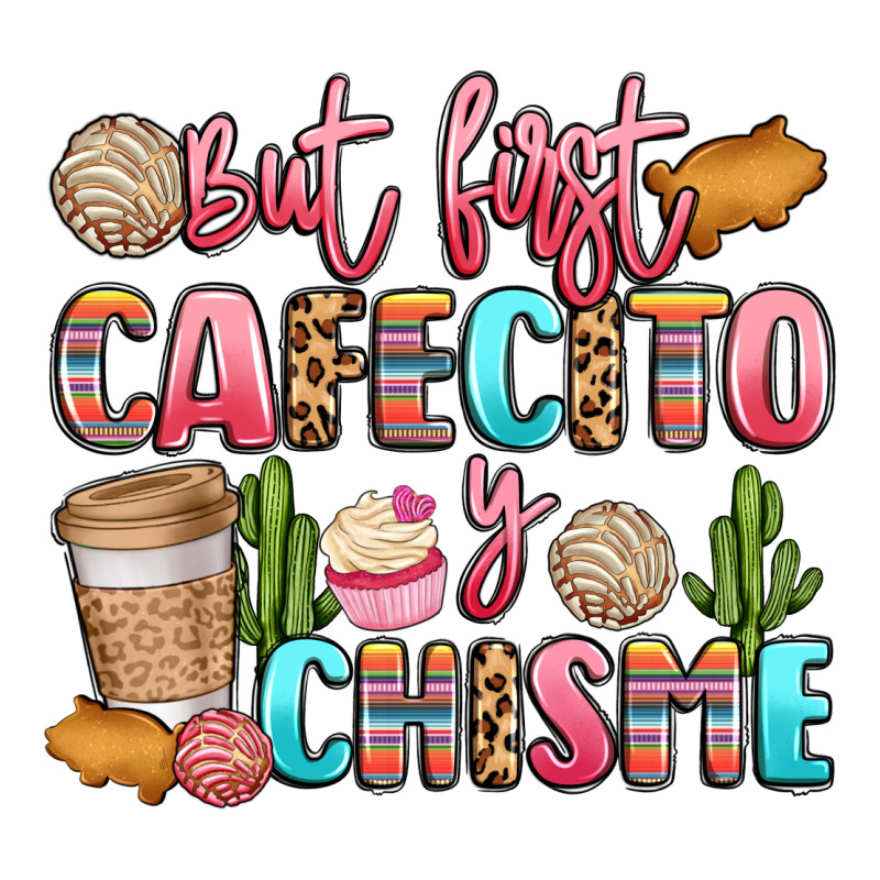 But First Cafecito Y Chisme Ladies Tee by LillyAllenDesigns | Teevron