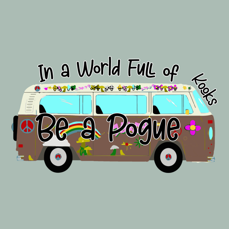In A World Full Of Kooks Be A Pogue Classic Tee by Bettercallsaul | Teevron