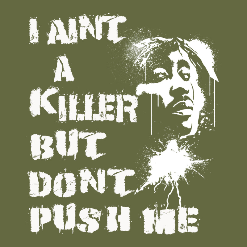 I Aint A Killer But Dont Push Me Long Sleeve Tee by tuanDangUi | Teevron