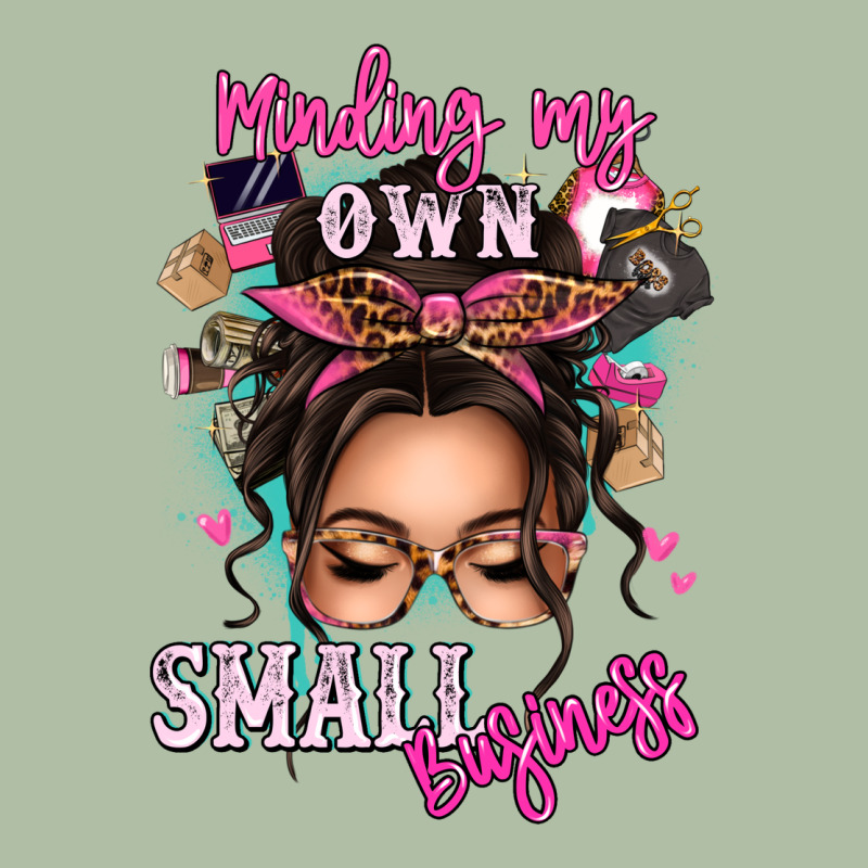 Minding My Own Small Business Messy Bun Urban Heavy Tee by texasbilliewilder | Teevron