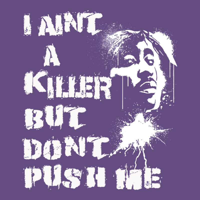 I Aint A Killer But Dont Push Me Vintage Hoodie by tuanDangUi | Teevron