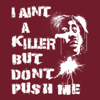 I Aint A Killer But Dont Push Me Zipper Hoodie | Teevron