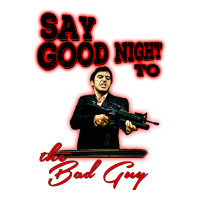 say good night to the bad guy | Teevron