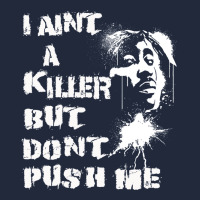 I Aint A Killer But Dont Push Me Premium Sweatshirt | Teevron