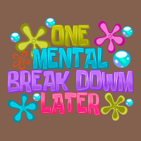 One Mental Break Dowm Later Zipper Hoodie | Teevron