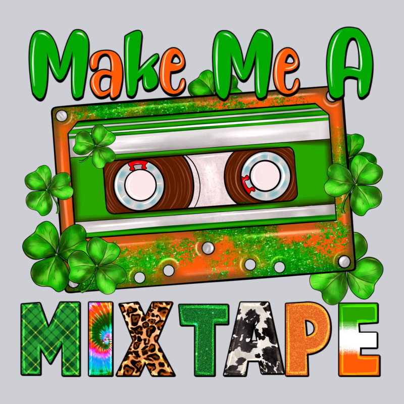 St. Patrick's Day Make Me A Mixtape Heavyweight Sweatshirt by FaDigitalArtStudio | Teevron