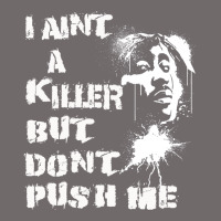 I Aint A Killer But Dont Push Me Urban Hoodie | Teevron