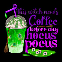 This Witch Needs Coffee Before Any Hocus Pocus Premium Tee | Teevron