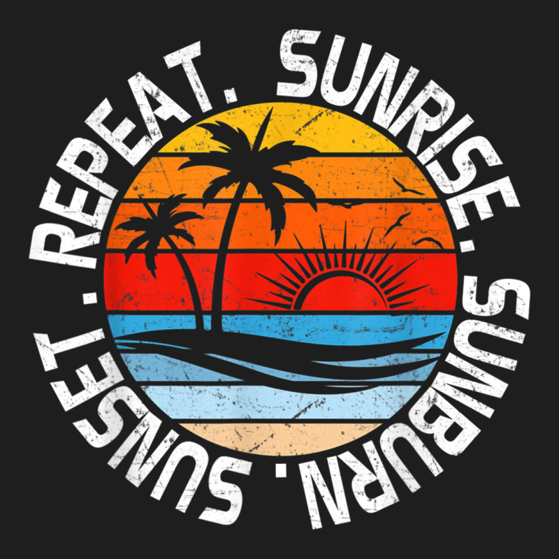 Sunrise Sunburn Sunset Repeat Retro Vintage Gift Vacation T Shirt Classic Tee by tuanDangUi | Teevron