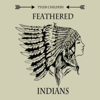 A Feathered Indians Tyler Darling Childers Art Gift For Fans Heavy Core Tee | Teevron