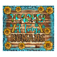 Teacher Of Tiny Humans Tumbler Premium Tee | Teevron