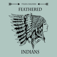 A Feathered Indians Tyler Darling Childers Art Gift For Fans Premium Sweatshirt | Teevron