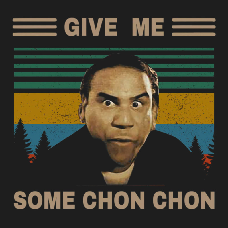 Give Me Some Chon Chon Funny Quote Vintage  Popeye Lovers Blood In Blo Classic Tee by tuanDangUi | Teevron