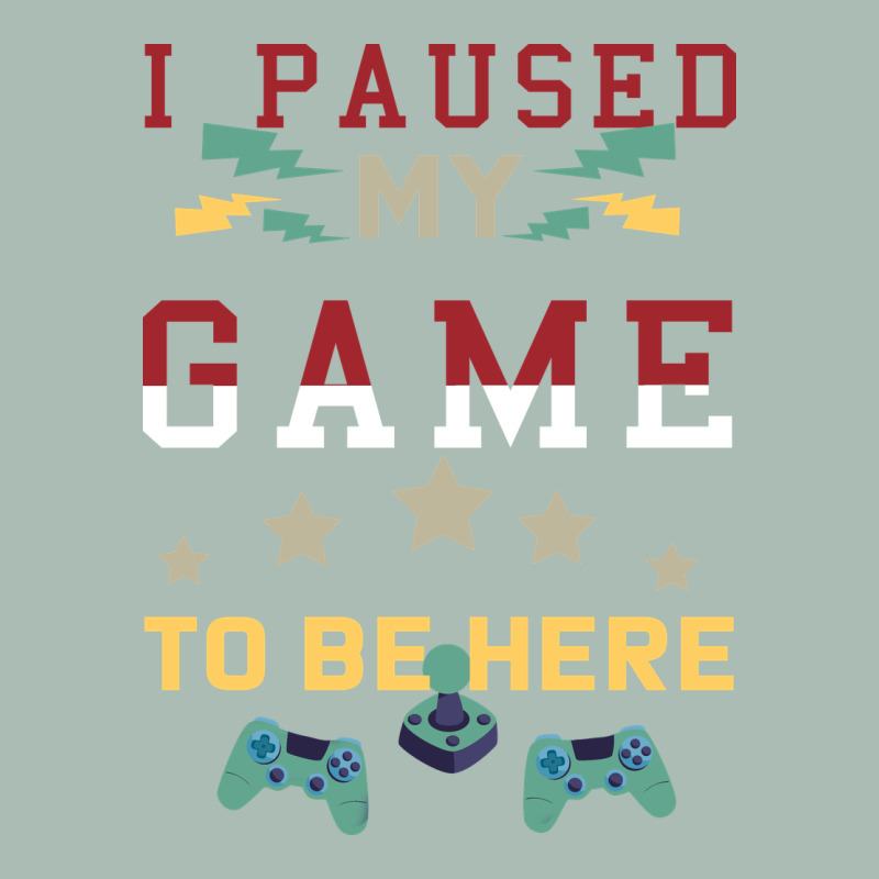 I Paused My Game To Be Here Classic Tee by Bettercallsaul | Teevron