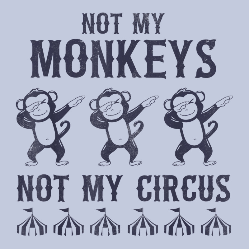 Mens Not My Monkeys Not My Circus Sarcastic Gifts For Men, Funny T Shi Long Sleeve Tee by tuanDangUi | Teevron