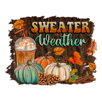 sweater weather | Teevron