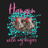 Hangin With My Heifers Classic Tee | Teevron