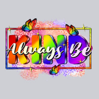 Always Be Kind Heavyweight Sweatshirt | Teevron