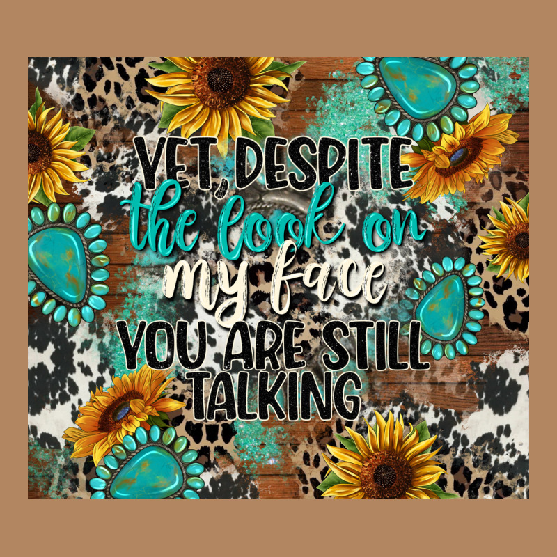 Yet Despite The Look On My Face You Are Still Talk Long Sleeve Tee by CowGirlArtShop | Teevron