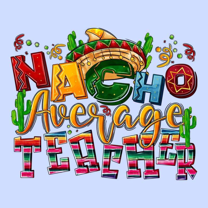 Nacho Average Teacher Urban Heavy Tee by NancyCooperArtShop | Teevron