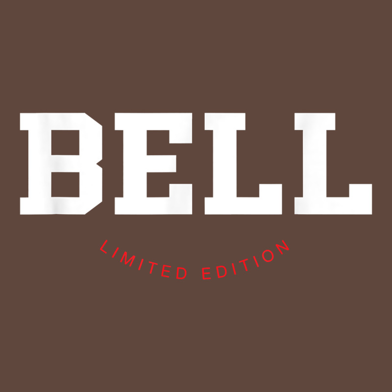 Bell Limited Edition Last Name Personalized Sports T Shirt Classic Tee by tuanDangUi | Teevron