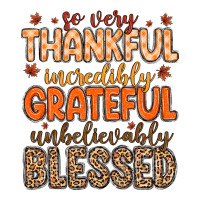 so very thankful incredibly grateful unbelievably | Teevron