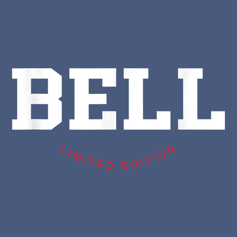 Bell Limited Edition Last Name Personalized Sports T Shirt Vintage Hoodie by tuanDangUi | Teevron